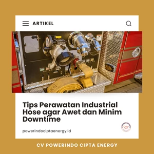 Tips Perawatan Industrial Hose agar Awet dan Minim Downtime