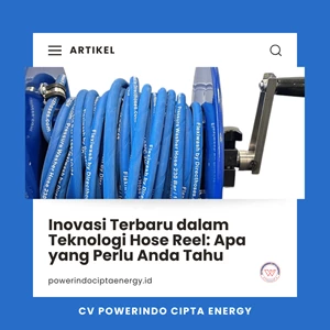Inovasi Terbaru dalam Teknologi Hose Reel: Apa yang Perlu Anda Tahu